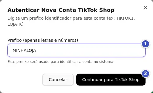 Janela Autenticar Nova Conta TikTok Shop com o campo Prefixo (1) e o botão Continuar para TikTok Shop (2)